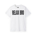 RELAX BRO T‑Shirt